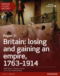 Edexcel A Level History, Paper 3: Britain: losing and gaining an empire, 1763-1914 Student Book + ActiveBook | 0:e upplagan