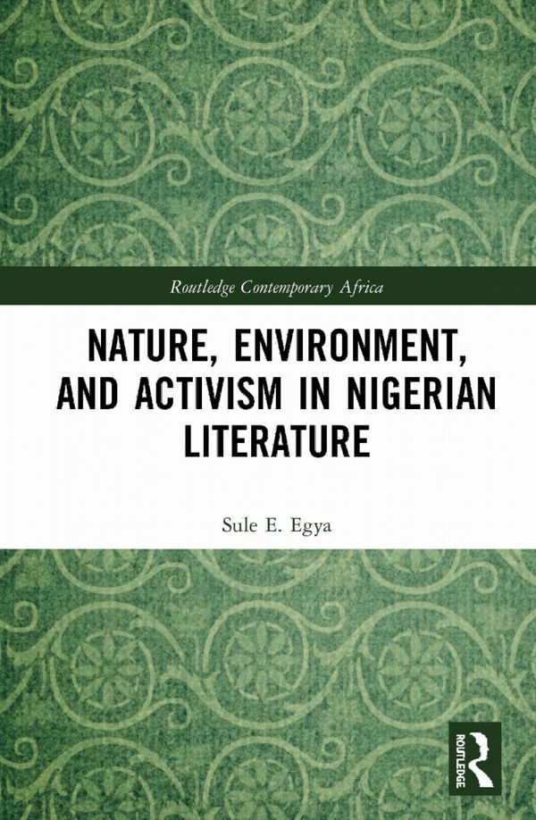 Nature, Environment, and Activism in Nigerian Literature | 1:a upplagan
