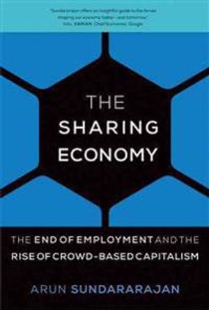 Sharing economy - the end of employment and the rise of crowd-based capital