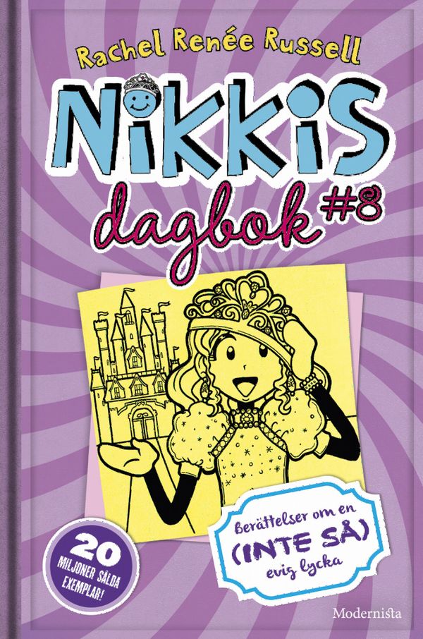 Nikkis dagbok #8 : berättelser om en (inte så) evig lycka | 0:e upplagan
