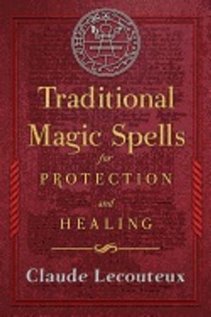 Traditional magic spells for protection and healing