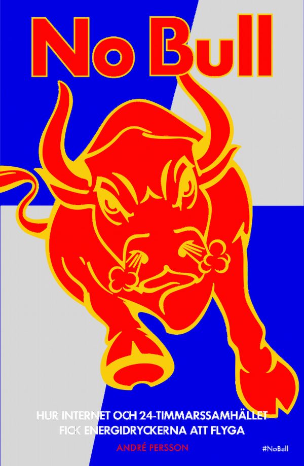 No Bull - Hur internet och 24-timmarssamhället fick energidryckerna att fly | 1:a upplagan