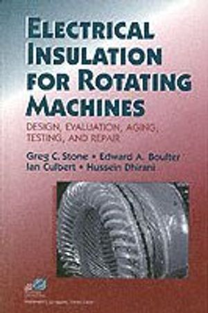 Electrical Insulation for Rotating Machines: Design, Evaluation, Aging, Tes | 1:a upplagan