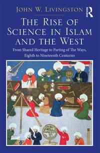Two Volume Set: In the Shadows of Glories Past and The Rise of Science in Islam and the West | 1:a upplagan