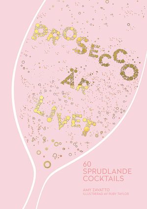 Prosecco är livet