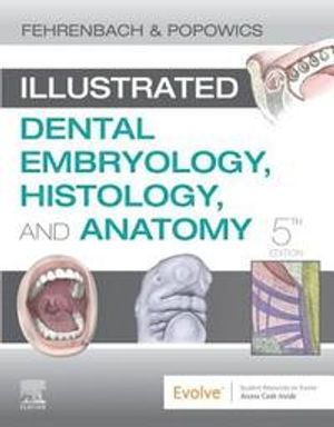 Illustrated Dental Embryology, Histology, and Anatomy | 5:e upplagan