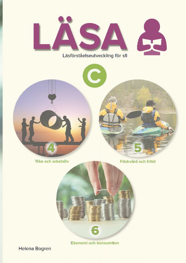 Läsa C 4–6 : läsförståelseutveckling för sfi | 2:a upplagan