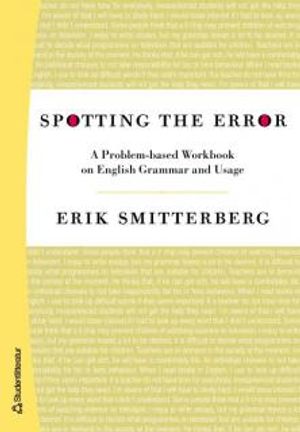 Spotting the Error : a problem-baset Workbook on english grammar and usage | 1:a upplagan