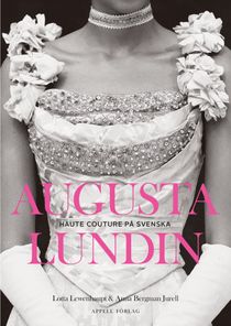 Augusta Lundin – haute couture på svenska