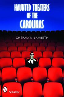 Haunted Theaters Of The Carolinas