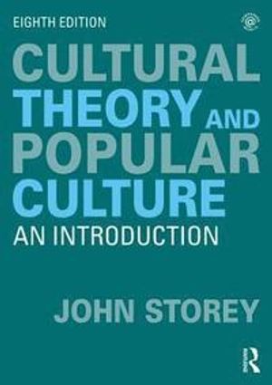 Cultural Theory and Popular Culture | 8:e upplagan