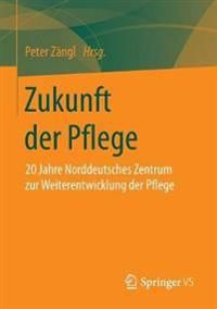 Zukunft der Pflege | 1:a upplagan