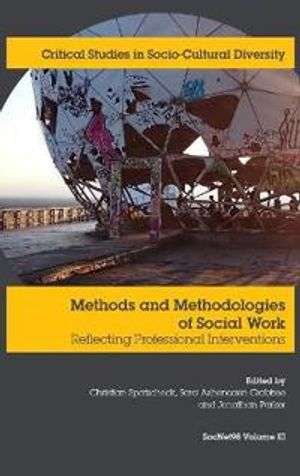 Methods and Methodologies of Social Work: Reflecting Professional Interventions