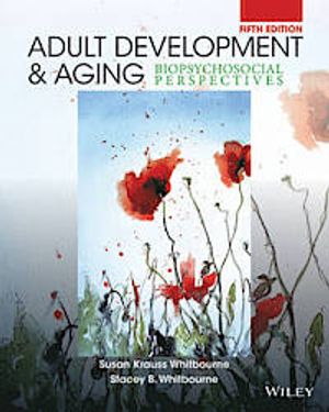 Adult Development and Aging: Biopsychosocial Perspectives | 1:a upplagan