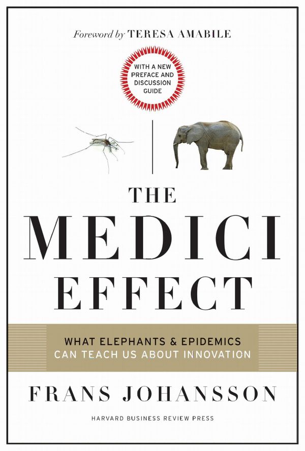 The Medici Effect, With a New Preface and Discussion Guide | 0:e upplagan