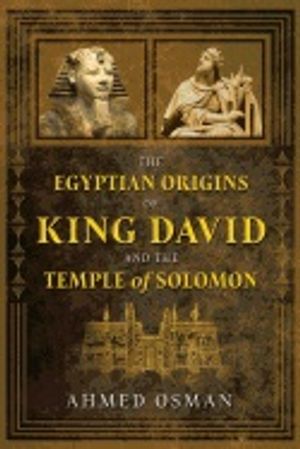 Egytpian Origins Of King David And The Temple Of Solomon