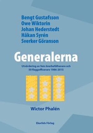 Generalerna: utvärdering av fem överbefälhavare 1986-2015 | 1:a upplagan