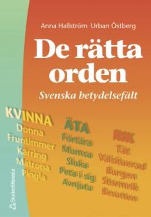 De rätta orden: Svenska betydelsefält | 1:a upplagan