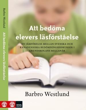 Att bedöma elevers läsförståelse : En jämförelse mellan svenska och kanaden | 1:a upplagan