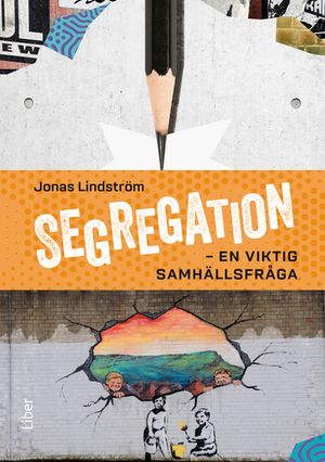 Segregation - en viktig samhällsfråga | 1:a upplagan