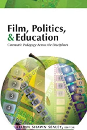 Film, politics & education - cinematic pedagogy across the disciplines