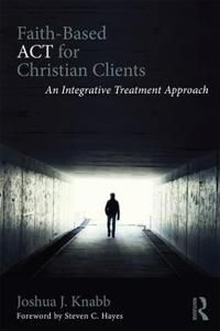 Faith-based act for christian clients - an integrative treatment approach