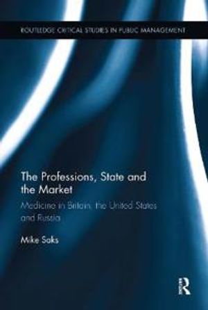 The Professions, State and the Market | 1:a upplagan