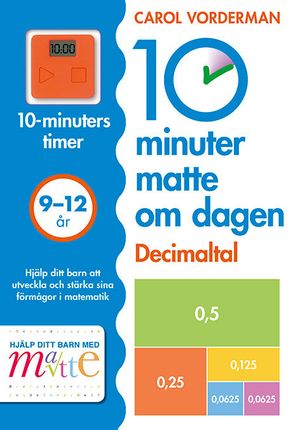 10 minuter matte om dagen : Decimaltal | 1:a upplagan