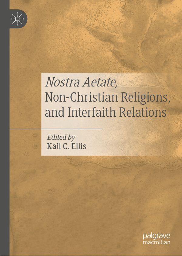 Nostra Aetate, Non-Christian Religions, and Interfaith Relations | 1:a upplagan