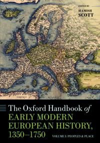 The Oxford Handbook of Early Modern European History, 1350-1750 | 0:e upplagan