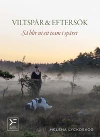 Viltspår & eftersök - så blir ni ett team i spåret