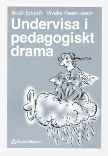 Undervisa i pedagogiskt drama | 2:a upplagan