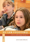 Nu ler Vygotskij : eleverna, undervisningen och Lgr 11