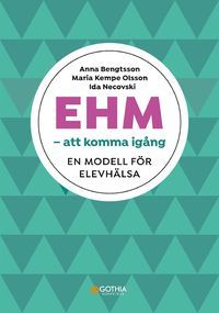EHM – att komma igång : En modell för elevhälsa