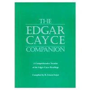 Edgar Cayce Companion: A Comprehensive Treatise Of The Edgar