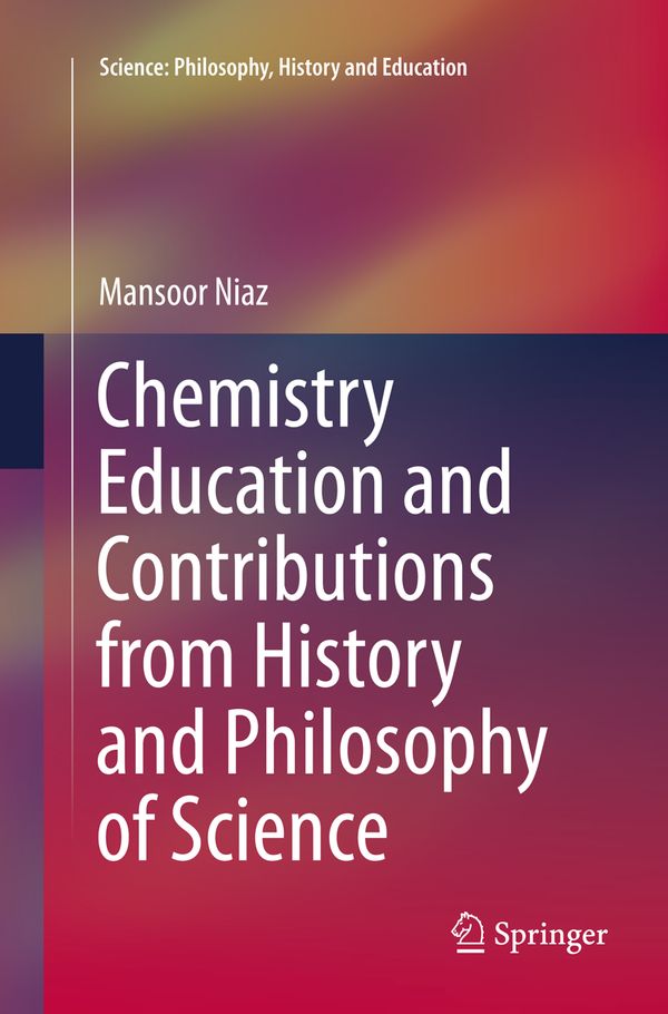 Chemistry Education and Contributions from History and Philosophy of Science | 1:a upplagan