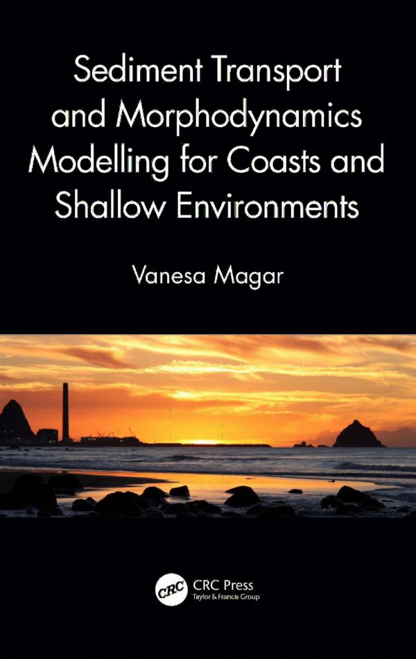Sediment Transport and Morphodynamics Modelling for Coasts and Shallow Environments | 1:a upplagan