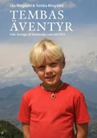 Tembas äventyr : från Sverige till Kambodja i ett rött UFO | 1:a upplagan