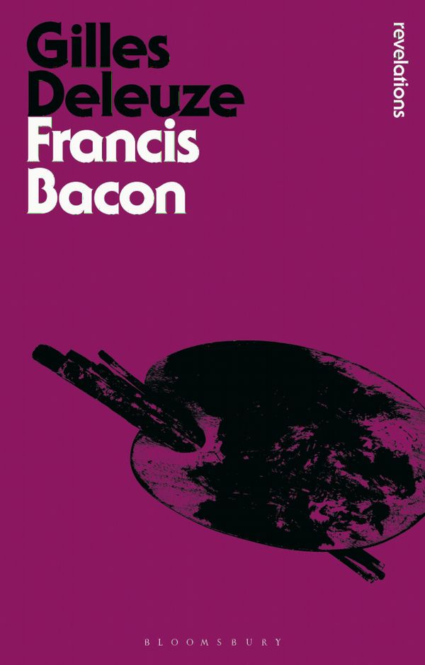 Francis bacon - the logic of sensation | 0:e upplagan