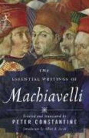 The essential writings of Machiavelli