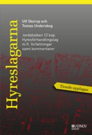 Hyreslagarna. Jordabalken 12 kap. Hyresförhandlingslag m.fl. författningar samt kommentarer. 10 uppl. | 10:e upplagan