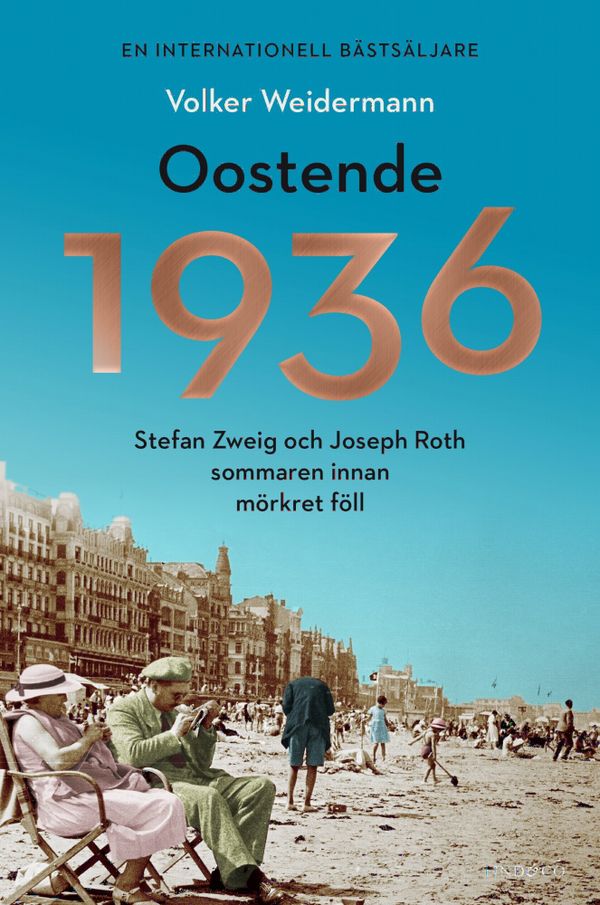 Oostende 1936 : Stefan Zweig och Joseph Roth sommaren innan mörkret föll | 1:a upplagan