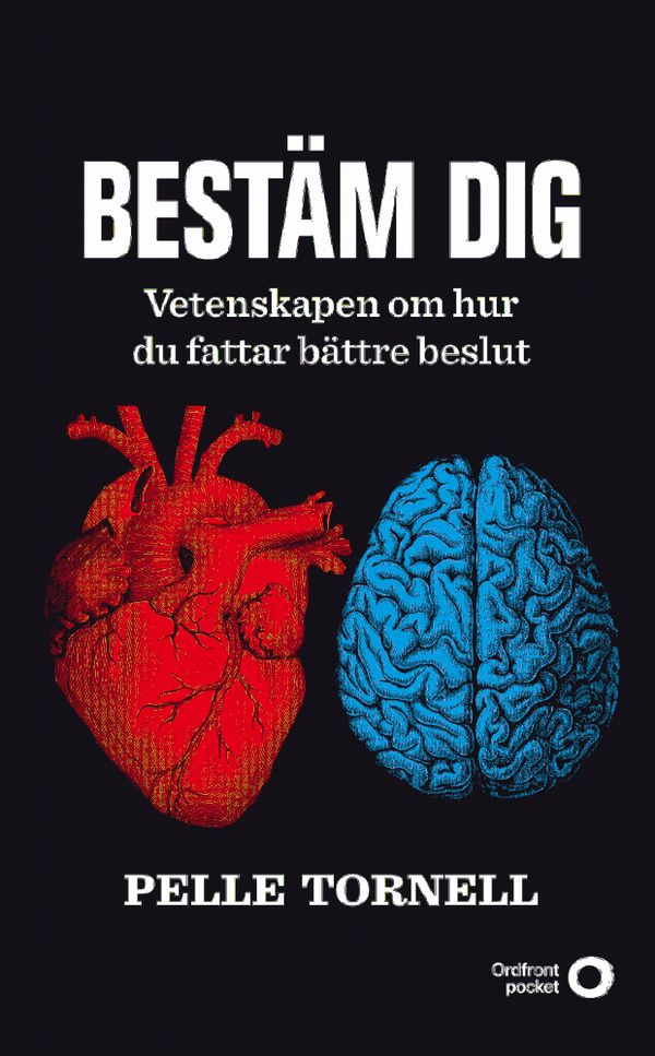 Bestäm dig : vetenskapen om hur du fattar bättre beslut | 1:a upplagan