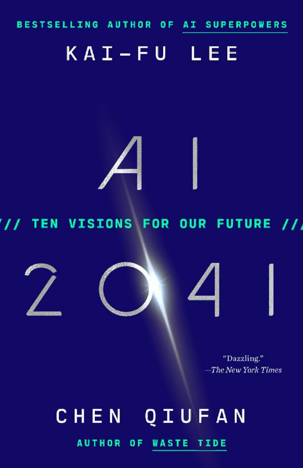 AI 2041: Ten Visions for Our Future | 0:e upplagan