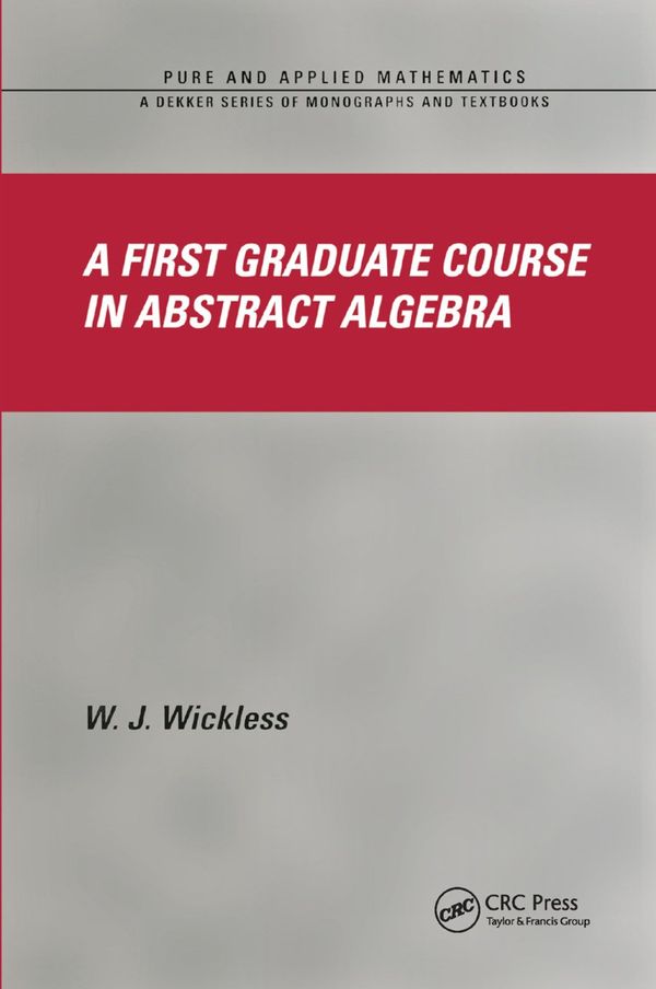 A First Graduate Course in Abstract Algebra | 1:a upplagan