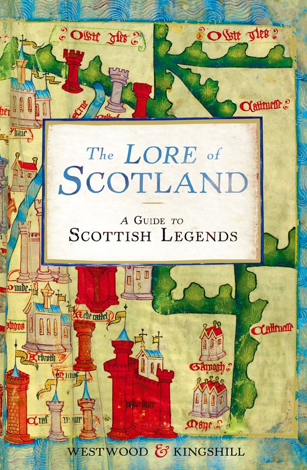 The Lore of Scotland: A Guide to Scottish Legends | 0:e upplagan