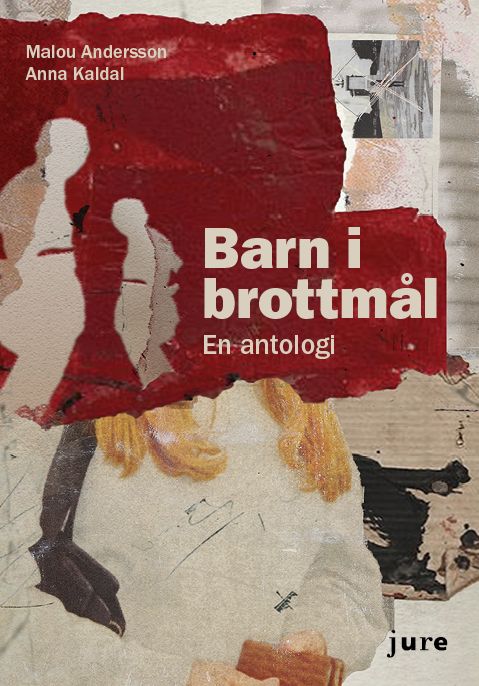 Barn i brottmål : en antologi | 1:a upplagan