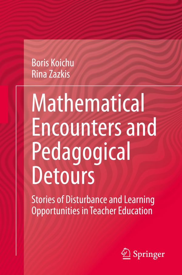 Mathematical Encounters and Pedagogical Detours | 1:a upplagan