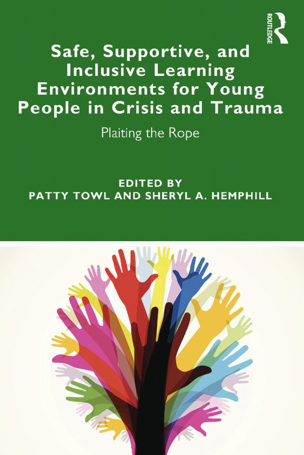 Safe, Supportive, and Inclusive Learning Environments for Young People in Crisis and Trauma | 1:a upplagan