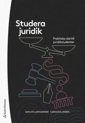 Studera juridik - Praktiska råd till juridikstudenter | 1:a upplagan